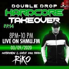 HardcoreTakeover Ep.14 Ft Riko
