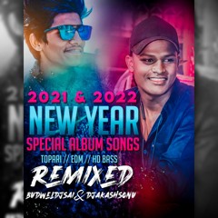 NONSTOP MUSHUP SONG EDM REMIX BUDWELDJSAI & DJAKASHSONU