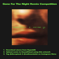 DISRUPTA & RUDIMENTAL - GONE FOR THE NIGHT (AJ GONIS REMIX)