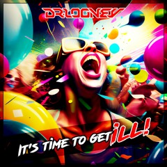 Dr Looney - It's time to get ill !