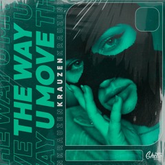Krauzen - The Way U Move
