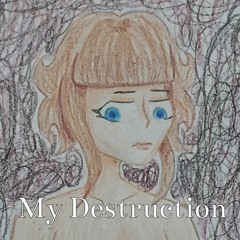 My Destruction (Oliver)