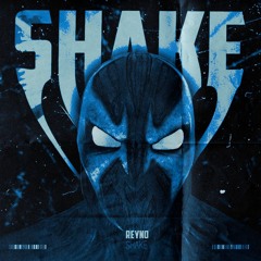 [PREMIERE] REYNO - SHAKE. [OUTRAGEOUS RECORDS]