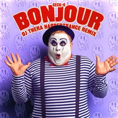Geck-O - Bonjour (Dj Thera Hardertrance Remix)