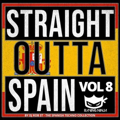 Straight Outta Spain Vol. 08 By Dj Rob ST (FreeDL & Tracklist in Desc)
