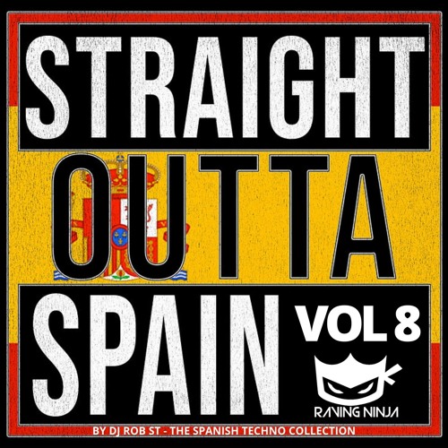 Straight Outta Spain Vol. 08 By Dj Rob ST  (FreeDL & Tracklist in Desc)