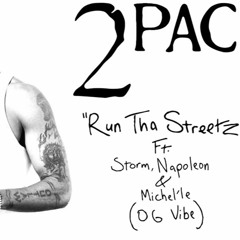 2Pac, Storm, Napoleon & Michelle - Run Tha Streetz (Mixed By Wizzattz)