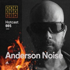 HOTCAST #005 @ ANDERSON NOISE