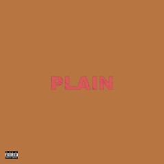 Plain (prod. Valorr)