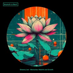 Shawny Lee - Memories: Rebirth and Growth