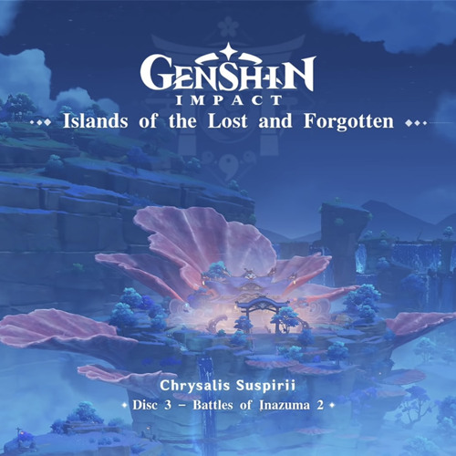 Islands of the Lost and Forgotten - Disc 3_ Battles of Inazuma 2｜Genshin Impact