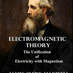 eBook ⚡ PDF Electromagnetic Theory The Unification of Electricity with Magnetism