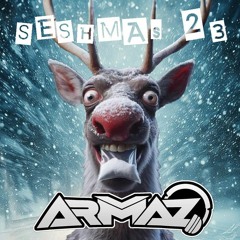 DJ ARMAZ / Merry SESH-mas '23