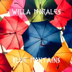 Willa Morales - Blue Montains