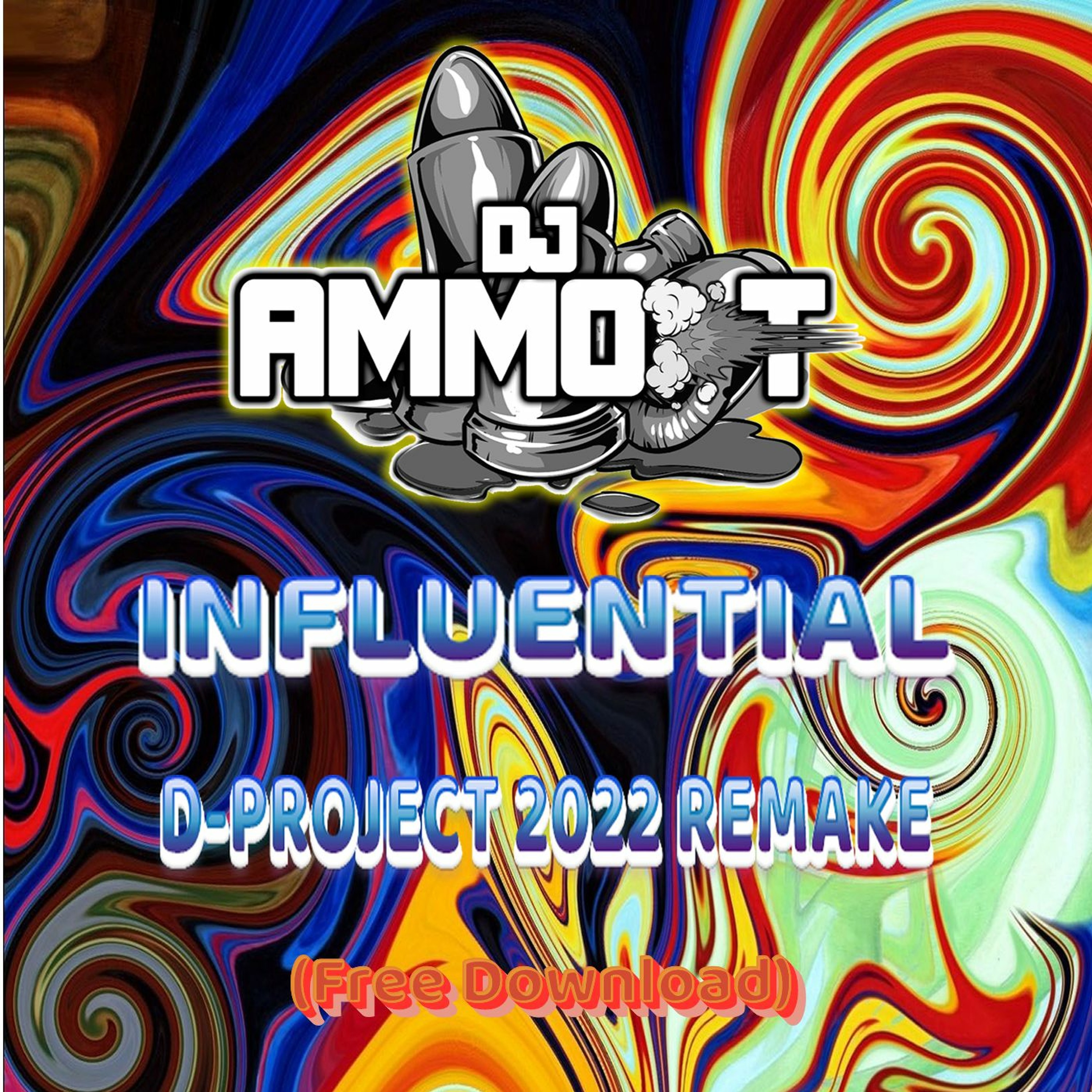 AMMO T INFLUENTIAL D - PROJECT -2022 REMAKE - FREE DOWNLOAD episode artwork