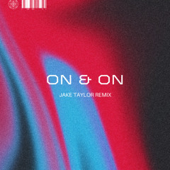 Sub Focus - On and On [Jake Taylor Remix][Free DL]