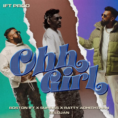 Ohh Girl-Suhaas X Boston (feat.: Ratty Adhiththan)