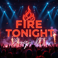 Fire Tonight