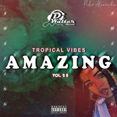 Amazing Vol.20 (Tropical Vibes Quarentena)