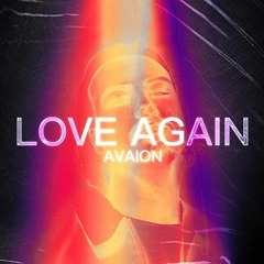 Avaion - Love Again (Perplekkz Remix)