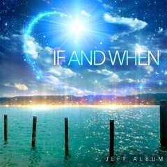 If and When (Excerpt)