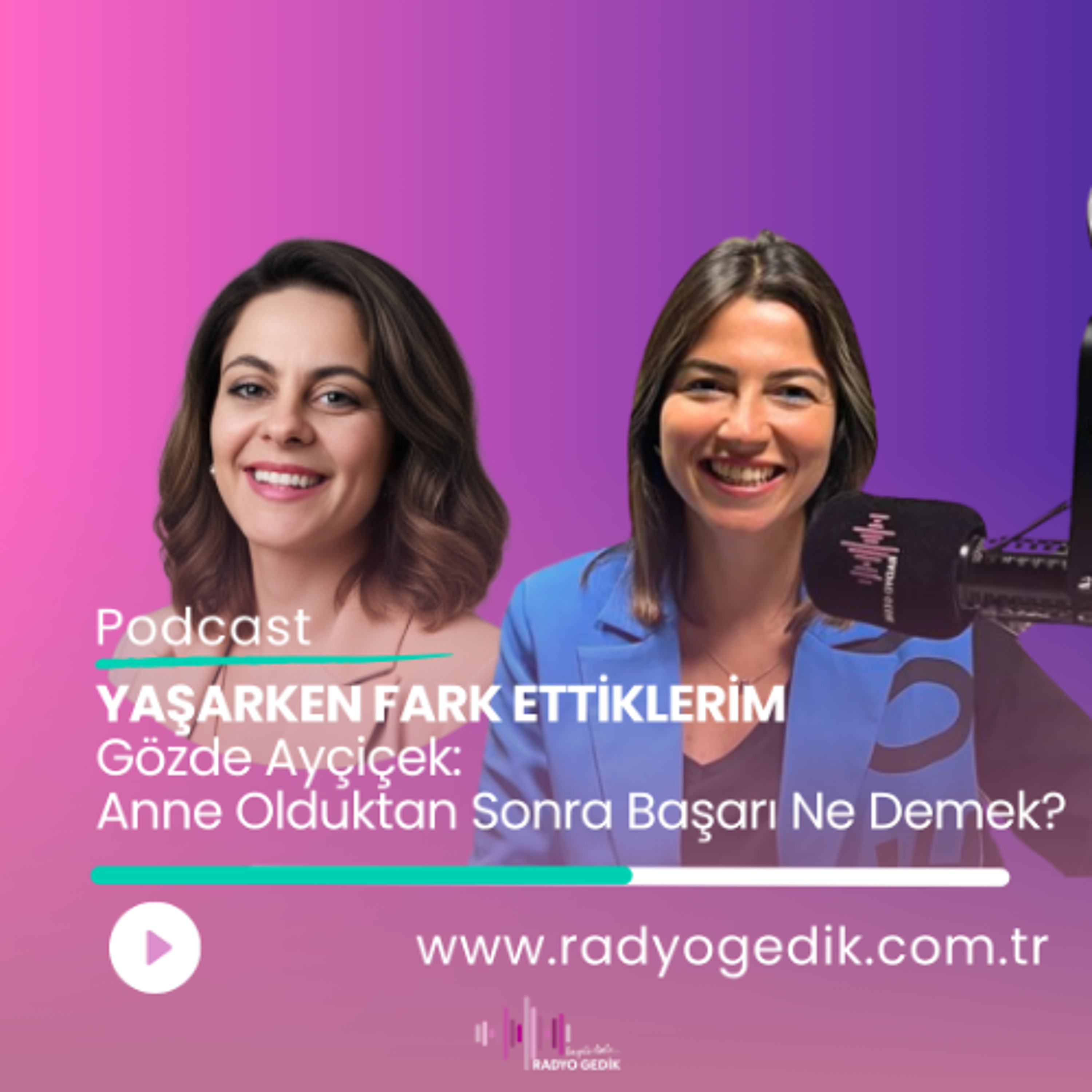 YAŞARKEN FARKETTİKLERİM - GÖZDE AYÇİÇEK: Anne Olduktan Sonra Başarı Ne Demek? episode artwork