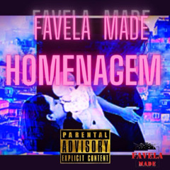 Favela Made - Homenagem Oficial