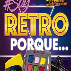 Download Book [PDF] Soy retro porque… (Spanish Edition) android