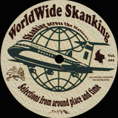 Worldwide Skanking Vol. 1 [Dub/Reggae Selection]