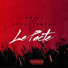 LE PACTE (Molli &.BennyFoReal )