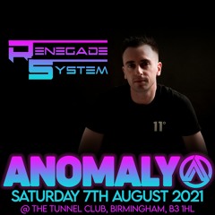 Renegade System @ Anomaly, 07 Aug 2021