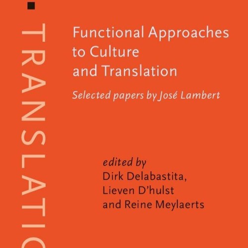PDF/READ❤  Functional Approaches to Culture and Translation: Selected Papers by