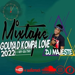 MIXTAPE GOUYAD KONPA LOVE DJ MAJESTE 2022.mp3