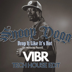 Drop it like its hot (VIBR tech house edit) [Free download]