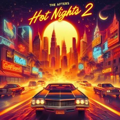 Hot Nights Part 2 - The Afters