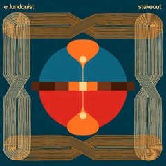 E. Lundquist - Stakeout
