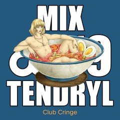 CRINGE MIX #19 - TENDRYL