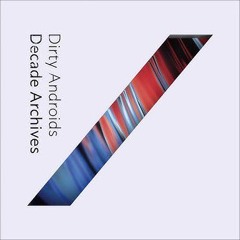 Dirty Androids - Egret And Willow