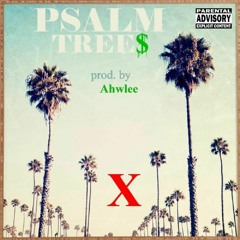 Psalm Tree$ (Original) [Pt. 1] - KEON X (prod. Ahwlee)