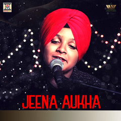 Jeena Aukha