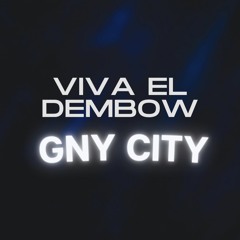 GNY CITY | Viva el dembow #01