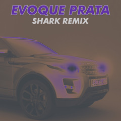 MC Menor HR e MC Menor SG - Evoque Prata (Shark Remix)