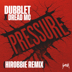 Pressure (hiRobbie Remix)
