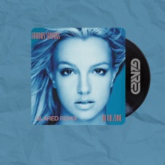 Britney Spears - Toxic (GLARED REMIX) [Hypeddit Top #100]