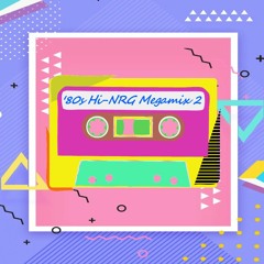 '80s Hi-NRG Megamix 2