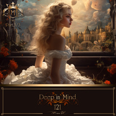 Deep In Mind Vol.121 Part.3 By Manu DC