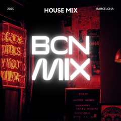 HOUSE MIX 2025 by BCN MIX at Plastic Academia