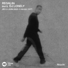 Regal86 invite DJ Lonely - 08 Juin 2023