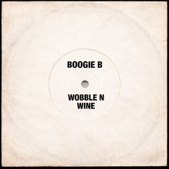 Boogie B – Wobble N Wine