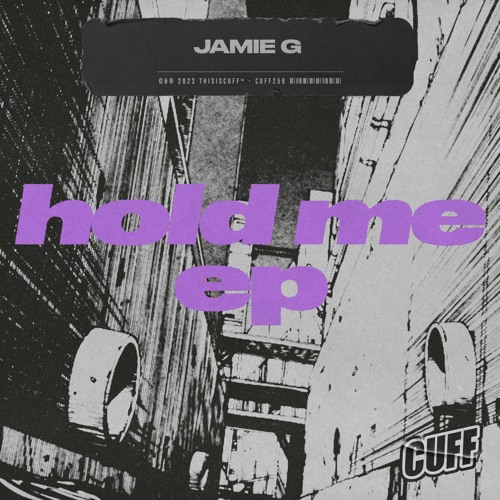 CUFF258: Jamie G - Hold Me (Original Mix) [CUFF]